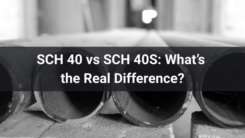 SCH 40 vs SCH 40S: What’s the Real Difference?